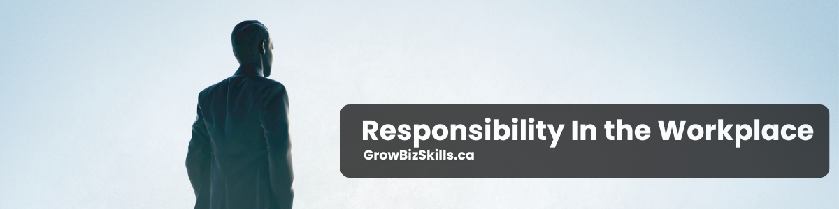 Responsibility In the Workplace